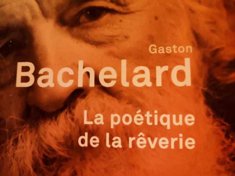 Rêverie Bachelardienne